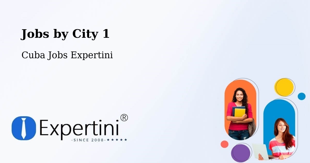 City Jobs in Cuba - Expertini